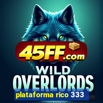 plataforma rico 333